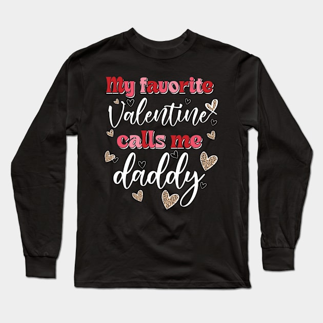 My Favorite Valentine Calls Me Daddy Long Sleeve T-Shirt by Hsieh Claretta Art